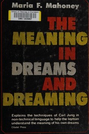 The meaning in dreams and dreaming; the Jungian viewpoint