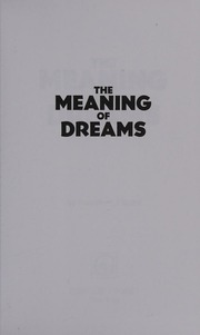 The meaning of dreams