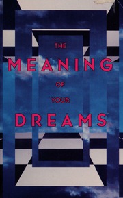 The meaning of dreams
