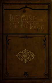 The mind in the face : an introduction to the study of physiognomy