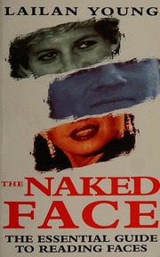 The naked face : the essential guide to reading faces
