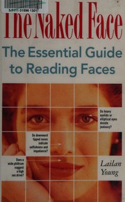 The naked face : the essential guide to reading faces