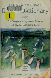 The New American dream dictionary : the complete language of dreams in easy-to-understand form