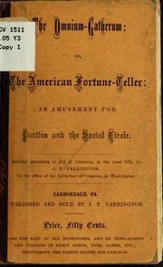 The omnium-gatherum, or, The American fortune-teller : an amusement for parties and the social circle