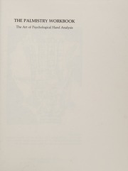 The PAlmistry Workbook. Understanding the Art of Psychological Hand Analysis