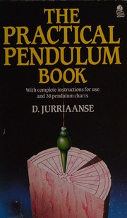 The practical pendulum book : with instructions for use and thirty-eight pendulum charts