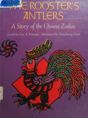 The rooster's antlers : a story of the Chinese zodiac