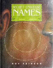 The secret universe of names : the dynamic interplay of names and destiny