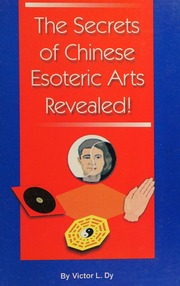 The secrets of Chinese esoteric arts revealed!