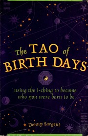 The Tao of birth days : using the I ching to become who you were born to be