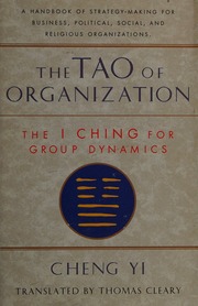 The Tao of organization : the I ching for group dynamics