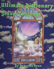 The ultimate dictionary of dream language