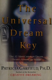 The universal dream key : the twelve most common dream themes around the world