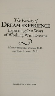 The Variety of dream experience : expanding our ways of working with dreams
