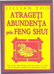 Phong thủy thu hút thịnh vượng (Atrageti Abundenta Prin Feng Shui)
