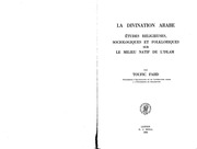 Toufic Fahd - La Divination Arabe . Etudes Religieuses, Sociologiques Et Folkloriques Sur Le Milieu Natif De L' Islam
