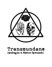 Transmundane Apologia & Modus Operandi