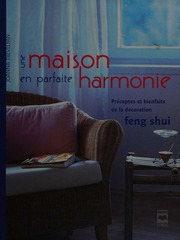 Une maison en parfaite harmonie : préceptes et bienfaits de la décoration feng shui