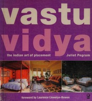 Vastu Vidya : the Indian art of placement