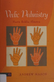 Vedic palmistry : hastā rekha shāstra