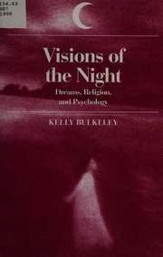 Visions of the night : dreams, religion, and psychology