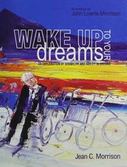 Wake up to your dreams : an exploration of disability and ability in dreams