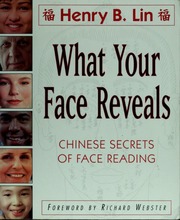 What your face reveals : Chinese secrets of face reading