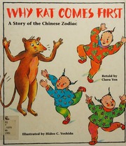 Why Rat comes first : a story of the Chinese zodiac