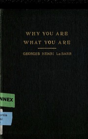 Why you are what you are