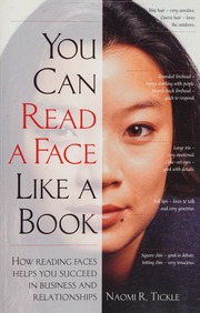 You can read a face like a book : how reading faces helps you succeed in business and relationships