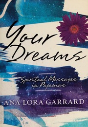 Your dreams : spiritual messages in pajamas