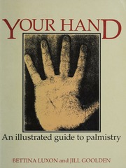 Your hand : an illustrated guide to palmistry
