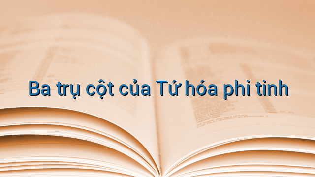 Ba trụ cột của Tứ hóa phi tinh