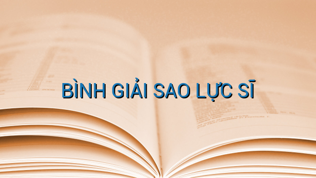 BÌNH GIẢI SAO LỰC SĨ
