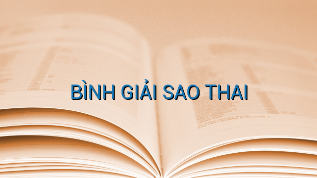 BÌNH GIẢI SAO THAI