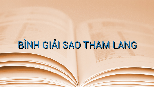BÌNH GIẢI SAO THAM LANG
