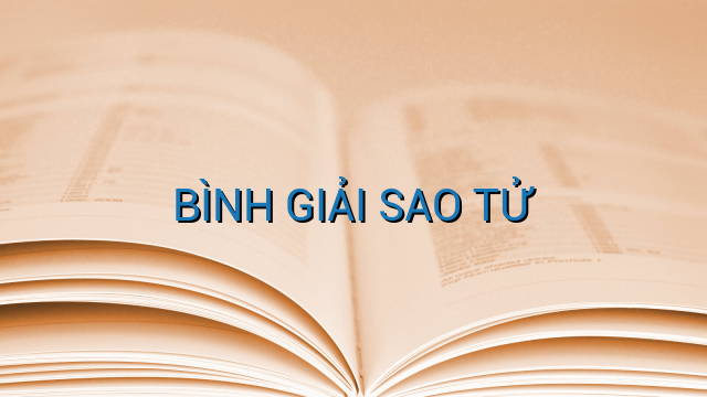 BÌNH GIẢI SAO TỬ