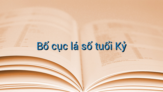 Bố cục lá số tuổi Kỷ