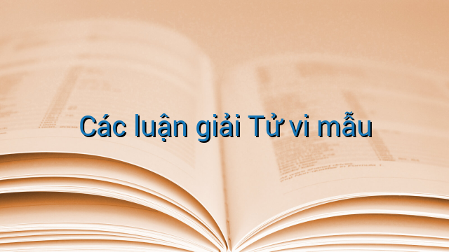 Các luận giải Tử vi mẫu