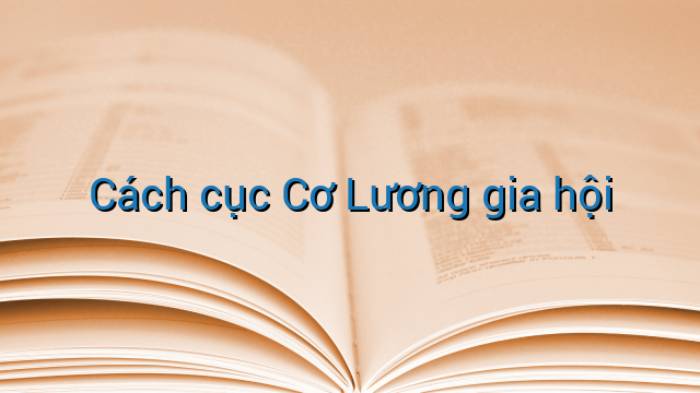 Cách cục Cơ Lương gia hội