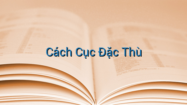 Cách Cục Đặc Thù