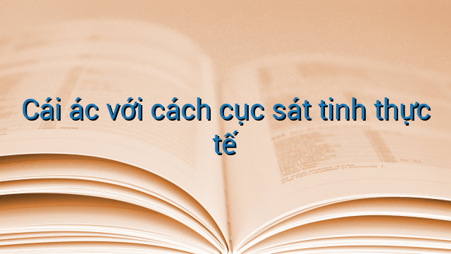 Cái ác với cách cục sát tinh thực tế