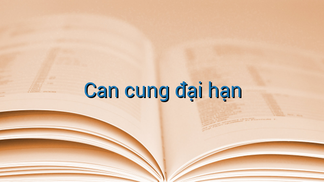 Can cung đại hạn