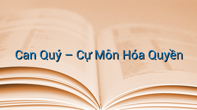 Can Quý - Cự Môn Hóa Quyền