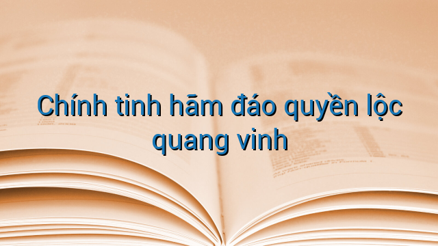 Chính tinh hãm đáo quyền lộc quang vinh