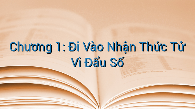 Chương 1: Đi Vào Nhận Thức Tử Vi Đẩu Số
