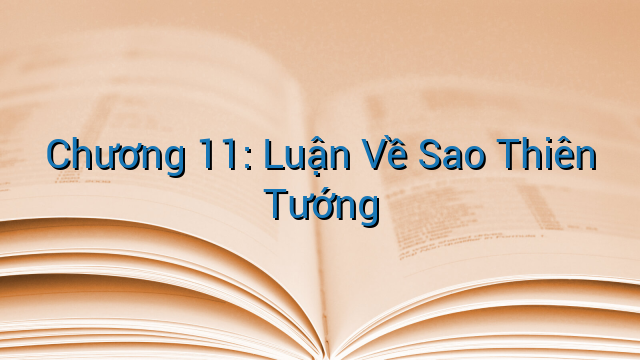 Chương 11: Luận Về Sao Thiên Tướng
