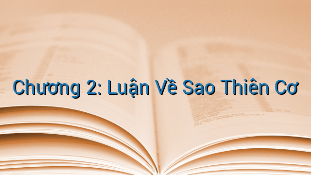 Chương 2: Luận Về Sao Thiên Cơ