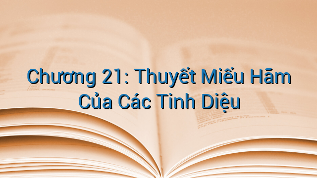 Chương 21: Thuyết Miếu Hãm Của Các Tinh Diệu