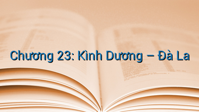 Chương 23: Kình Dương – Đà La